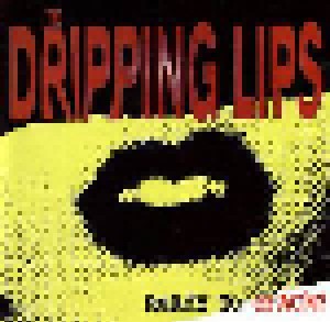 Cover - Dripping Lips, The: Ready To Crack?