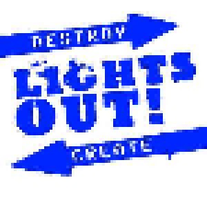 Lights Out!: Destroy/Create (LP) - Bild 1