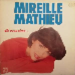 Mireille Mathieu: Je Vous Aime... (LP) - Bild 1