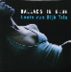 Cover - Louis van Dijk Trio: Ballads In Blue