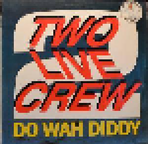 2 Live Crew: Do Wah Diddy - Cover