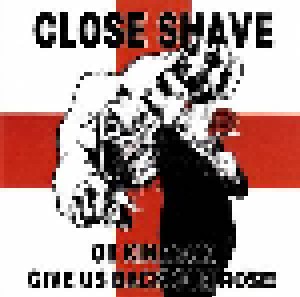 Close Shave: Oi! Kinnock Give Us Back Our Rose! (LP) - Bild 1