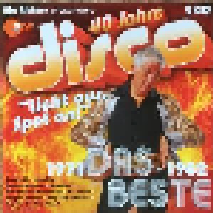 Cover - Ilja Richter: 40 Jahre Disco - Das Beste 1971 - 1982