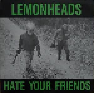 The Lemonheads: Hate Your Friends (LP) - Bild 1