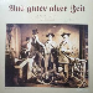 Anton Wunderer + Franz Liftl: Aud Guter Alter Zeit (Split-LP) - Bild 1