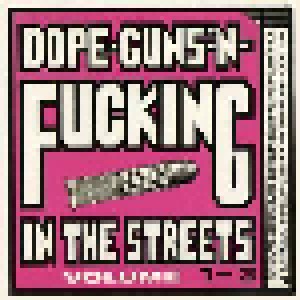 Dope, Guns And Fucking In The Streets Volume 1-3 (CD) - Bild 1