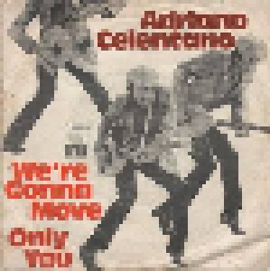 Adriano Celentano: We're Gonna Move (7") - Bild 1