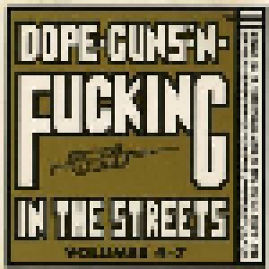 Dope, Guns And Fucking In The Streets Volume 4-7 (CD) - Bild 1