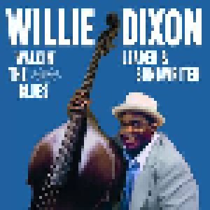 Cover - Willie Dixon With Memphis Slim & Pete Seeger: Willie Dixon - Walkin' The Blues