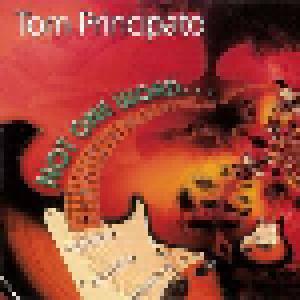 Tom Principato: Not One Word... - Cover