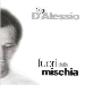 Gigi D'Alessio: Fuori Dalla Mischia (CD) - Bild 1