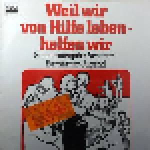 Cover - Eckart Bücken & Rudolf Otto Wiemer: Weil Wir Von Hilfe Leben - Helfen Wir (Sonderausgabe Arbeiter-Samariter-Jugend)