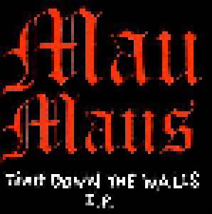 Mau Maus: Tear Down The Walls E.P. - Cover