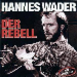 Hannes Wader: Rebell, Der - Cover