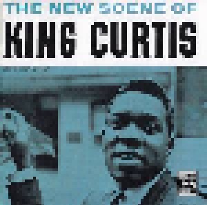 Cover - King Curtis: New Scene Of King Curtis, The