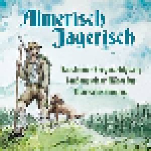 Cover - Haushamer Bergwachtgsang: Almerisch Jagerisch