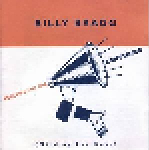 Billy Bragg: Reaching To The Converted (CD) - Bild 1