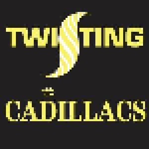 Cover - Cadillacs, The: Twisting With The Cadillacs