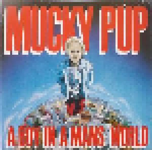 Mucky Pup: A Boy In A Mans World (CD) - Bild 1