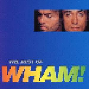 Wham!: If You Were There - The Best Of Wham! (CD) - Bild 1