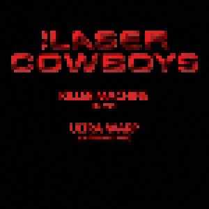 Laser-Cowboys: Killer Machine (12") - Bild 1
