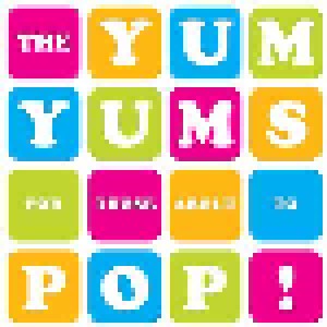 Cover - Yum Yums, The: For Those About To Pop!