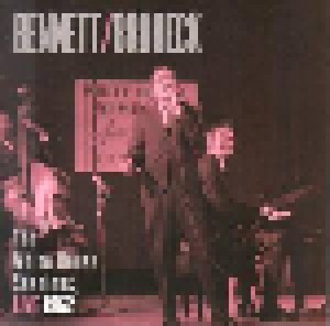 Cover - Tony Bennett: Bennett/Brubeck - The White House Sessions, Live 1962