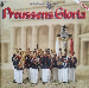 Cover - Musikkorps Der 1. Gebirgsdivision Garmisch-Partenkirchen: Preussens Gloria - Das Große Doppelalbum Der Märsche