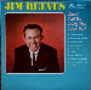 Jim Reeves: Have I Told You Lately That I Love You? (LP) - Bild 1