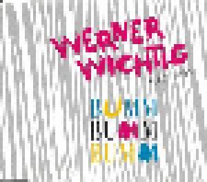 Werner Wichtig: Bumm-Bumm-Bumm - Cover