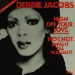 Debbie Jacobs: High On Your Love (12") - Bild 1
