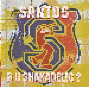 Santos: R U Shakadelic? (CD) - Bild 1