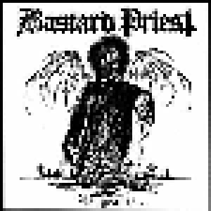 Bastard Priest: Vengeance... Of The Damned (12") - Bild 1