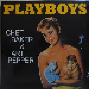 Chet Baker & Art Pepper: Playboys (LP) - Bild 1