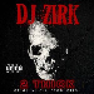 Cover - DJ Zirk: 2 Thick