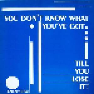 Karen Young: You Don't Know What You Got ... (Till You Lose It!) (12") - Bild 1
