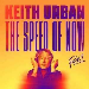 Cover - Keith Urban: Speed Of Now: Part 1, The