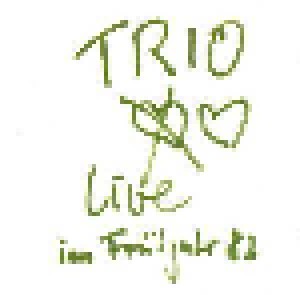 Trio: Live Im Frühjahr 82 (LP) - Bild 1