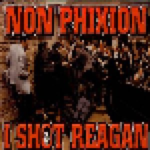 Cover - Non Phixion: I Shot Reagan / This Is Not An Exercise... / Refuse To Lose