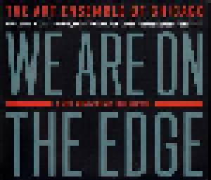 Art Ensemble Of Chicago: We Are On The Edge (A Fiftieth Anniversary Celebration) (2-CD) - Bild 1
