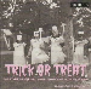 Cover - Castle Kings, The: Trick Or Treat (Music To Scare Your Neighbours - Vintage 45's From Lux And Ivy's Haunted Basement)