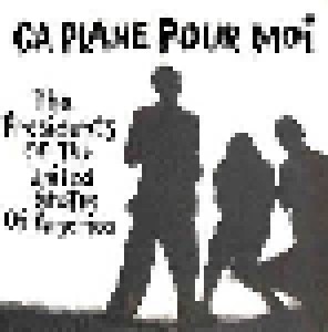 Cover - Presidents Of The United States Of America, The: Ca Plane Pour Moi