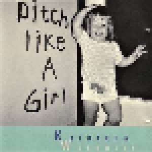 Cover - Kathleen Wilhoite: Pitch Like A Girl