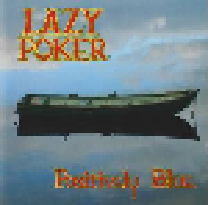 Lazy Poker Blues Band: Positively Blue (CD) - Bild 1