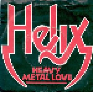 Helix: Heavy Metal Love (7") - Bild 1