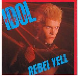 Billy Idol: Rebel Yell (7") - Bild 1
