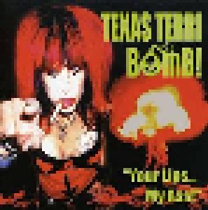 Texas Terri Bomb!: Your Lips... My Ass! (LP) - Bild 1
