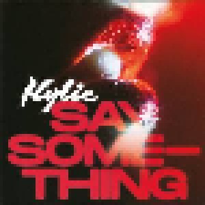 Kylie Minogue: Say Something (7") - Bild 1