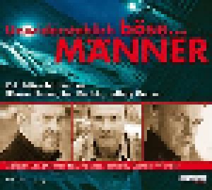 Håkan Nesser + Ian Rankin + Jeffery Deaver: Unwiderstehlich Böse... Männer (Split-CD) - Bild 1