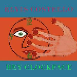 Elvis Costello: Hey Clockface (CD) - Bild 1